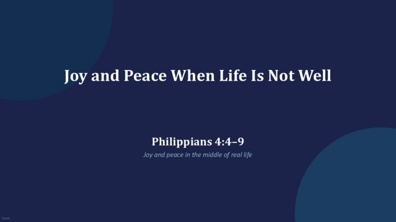 Joy and Peace When Life Is Not Well