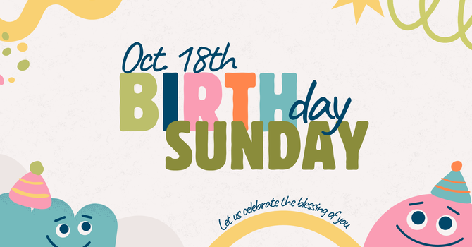 Birthday Sunday | Domingo de Cumpleaños