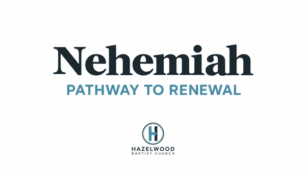 Nehemiah: Pathway to Renewal