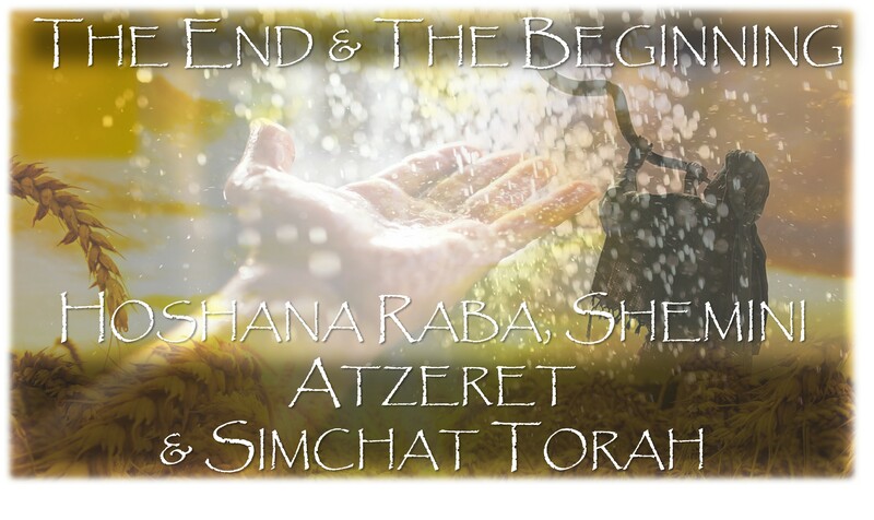 Hoshana Rabah, Shemini Atzeret, Simchat Torah