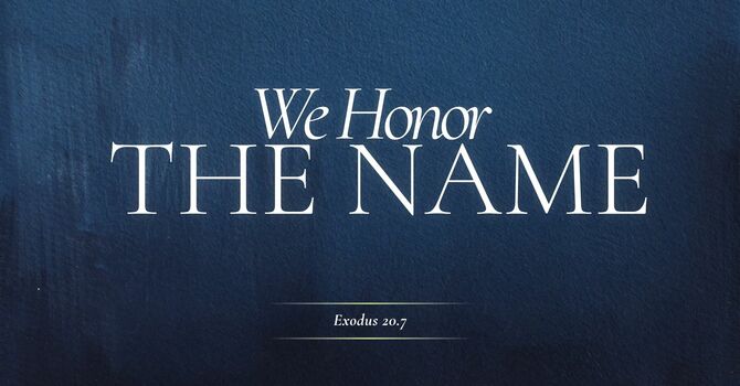 We Honor The Name