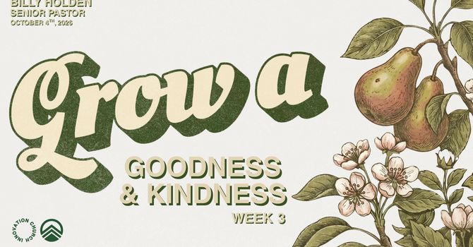 Kindness & Goodness