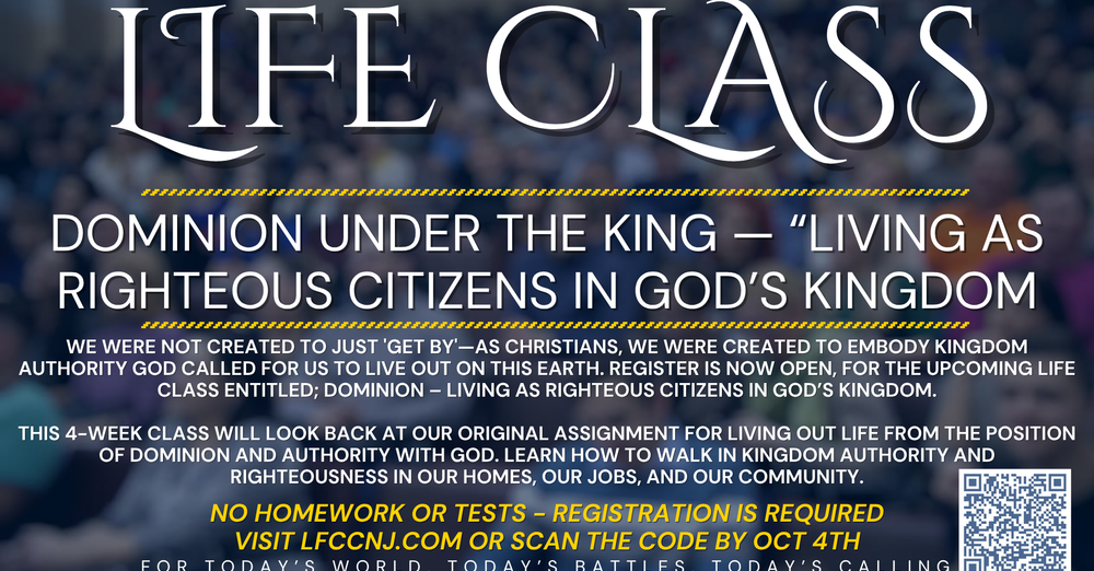 Life Class - LIVING AS KINGDOM RIGHTEOUS CITIZENS 