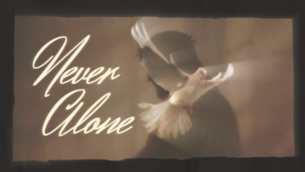 Never Alone