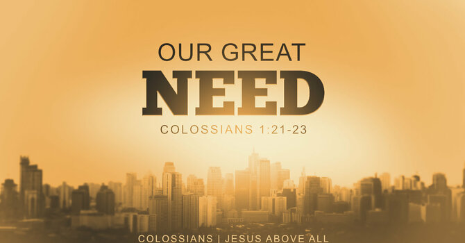 Our Great Need