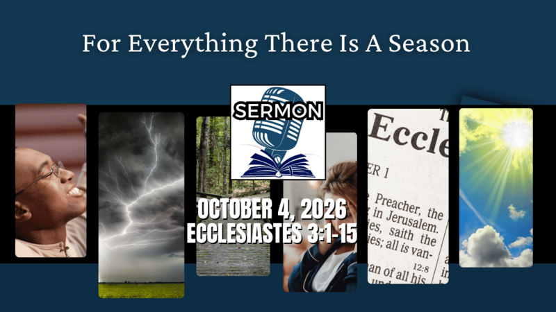 For Everything There Is A Season