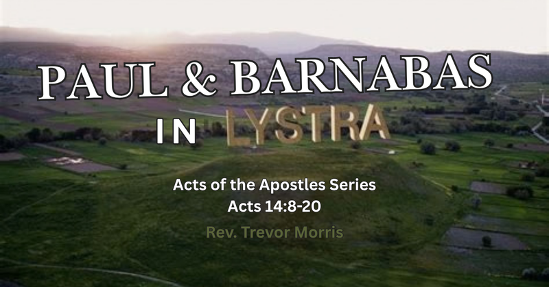 Paul & Barnabas in Lystra