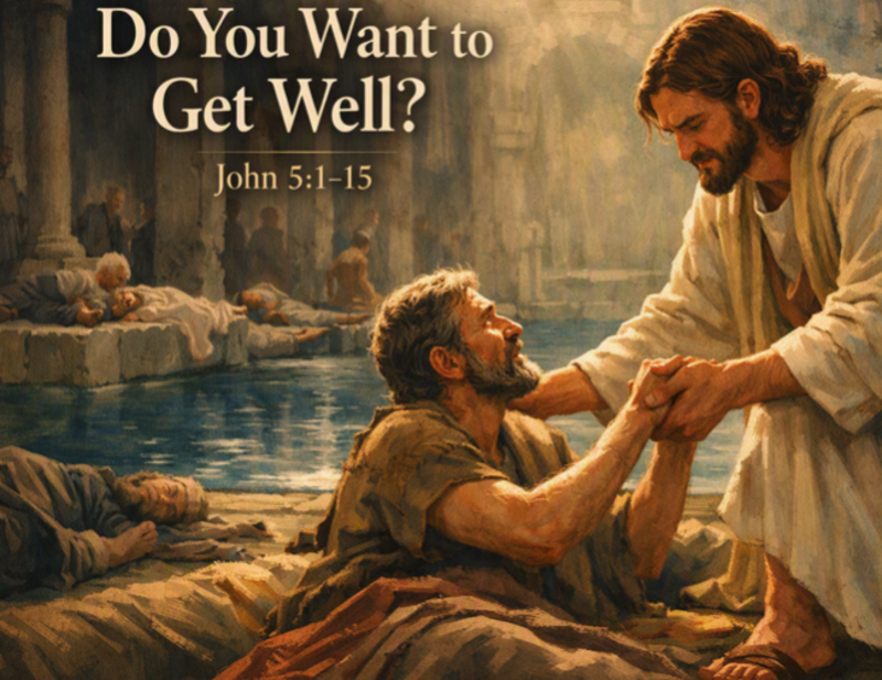 Do You Want To Get Well?