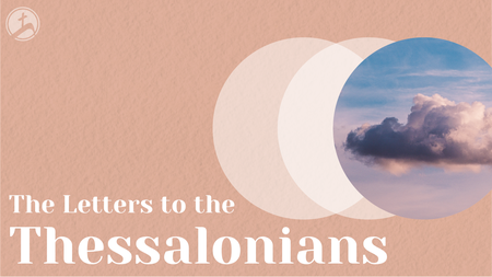 The Letters to the Thessalonians