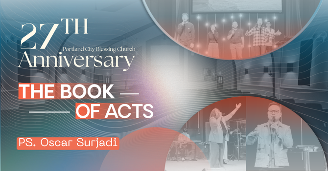 THE BOOK OF ACTS - Ps. Oscar Surjadi