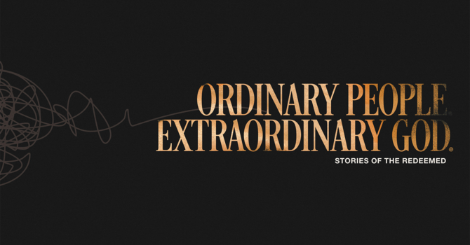 01 Ordinary People, Extraordinary God