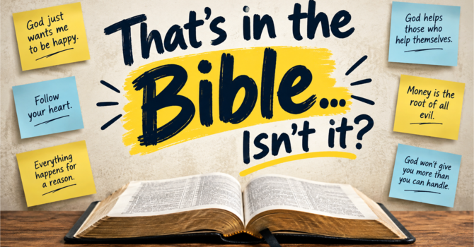 That's in the Bible...Isn't it?