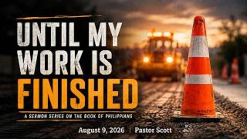 Until My Work is Finished