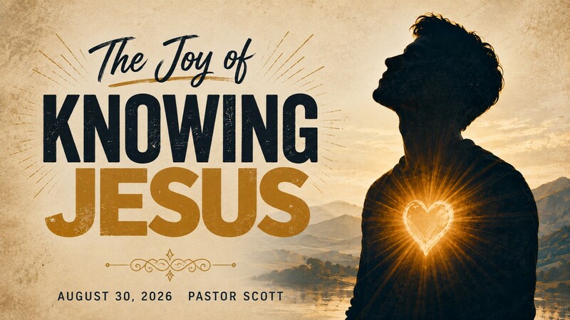 The Joy of Knowing Jesus