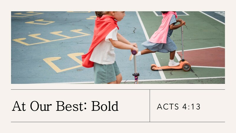 At Our Best: Bold