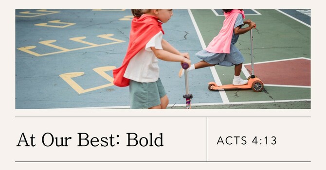 At Our Best: Bold