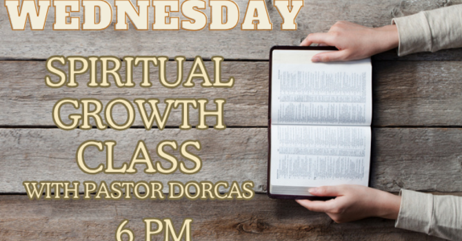 Wednesday Spiritual Growth Class