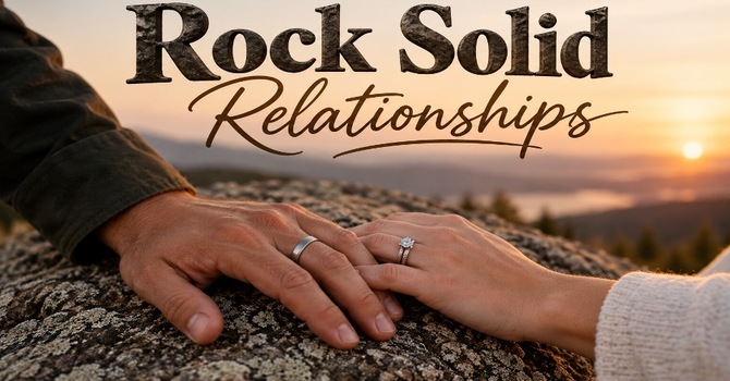 Rock Solid Relationships