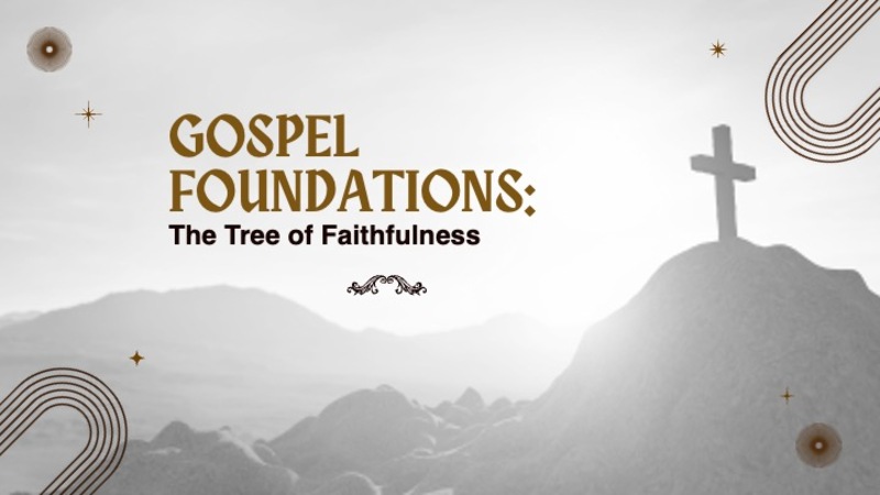 Gospel Foundations: Orthodoxy, Orthopraxy, and Orthopathy