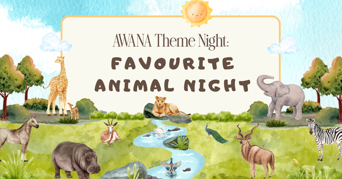Awana Theme Night: Favourite Animal Night