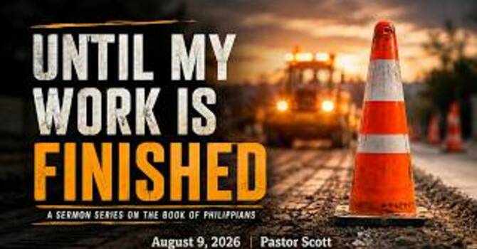 Until My Work is Finished