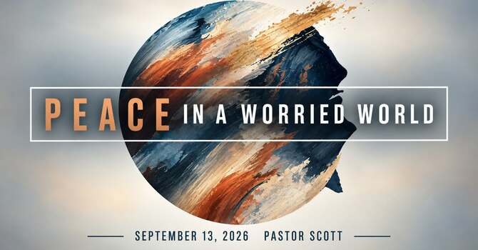 Peace in a Worried World