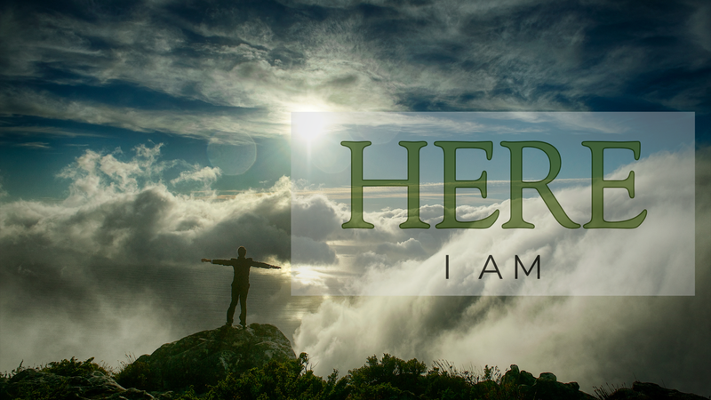 Here I Am