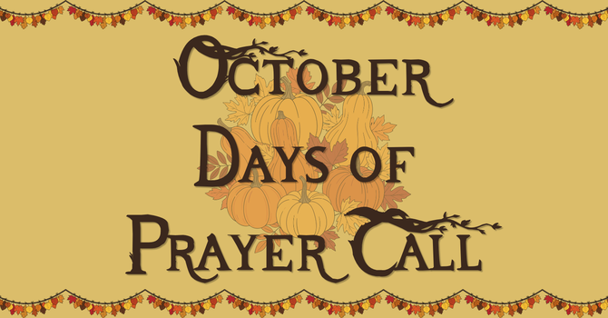 October Days of Prayer Call