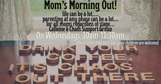 Mom's Morning Out!