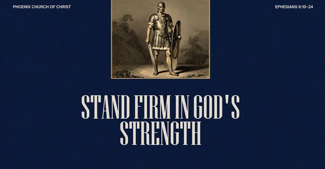 Stand Firm in God's Strength