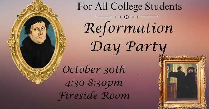 College Reformation Day Party