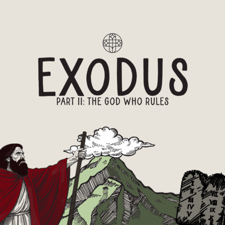 Exodus Part 2: The God Who Rules