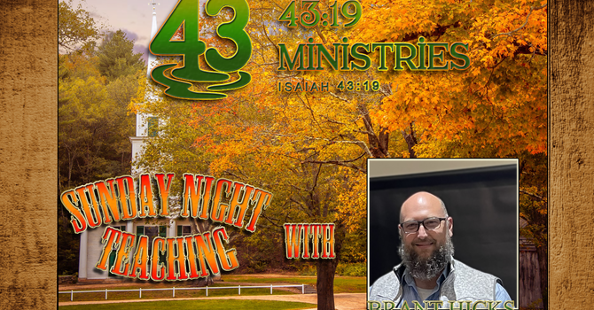 Sunday Night Teaching October 4, 2026