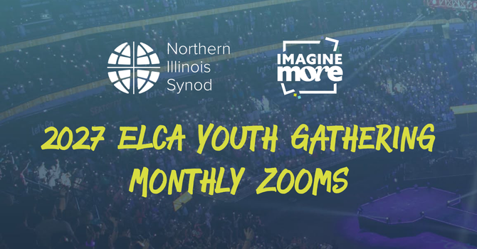 Synod Monthly ELCA Youth Gathering Zooms