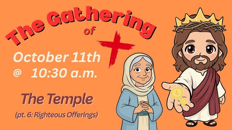The Temple (pt. 6: Righteous Offerings)