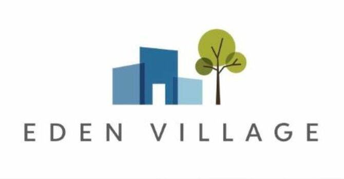 The Eden Village Foundation is announcing some important dates