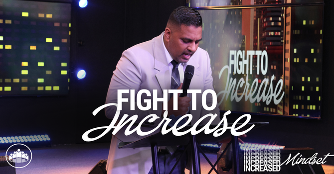 Fight To Increase
