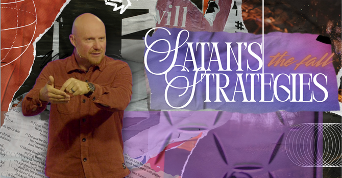 Satan's Strategies: 'The Fall' Week 1