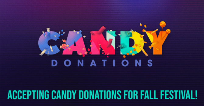 Candy Donations for Fall Festival 
