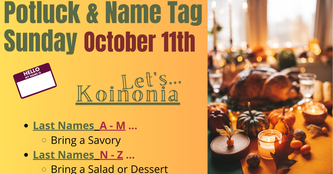 Potluck and Nametag Sunday after the service