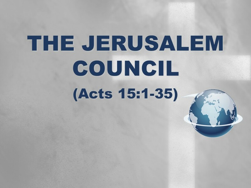 THE JERUSALEM COUNCIL