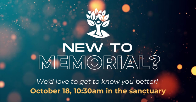 New to Memorial
