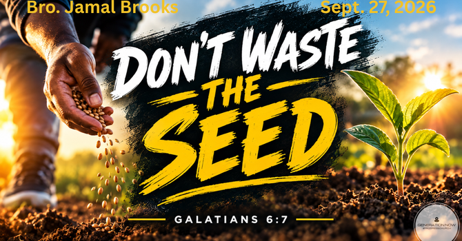 Don't Waste The Seed