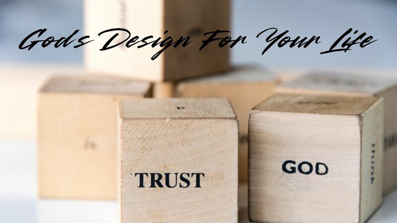 God's Design For Your Life