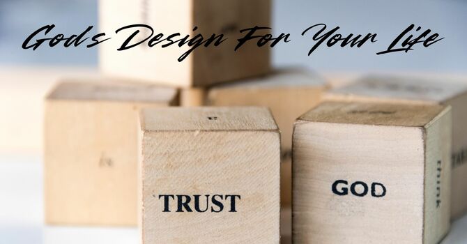 God's Design For Your Life