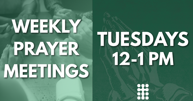 Weekly Prayer Meetings
