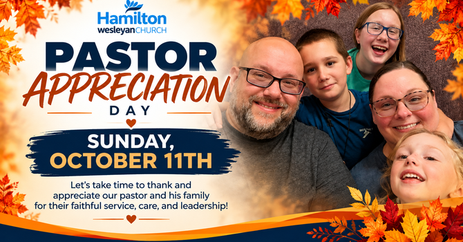  Pastor Appreciation Day — Sunday, October 11th! 