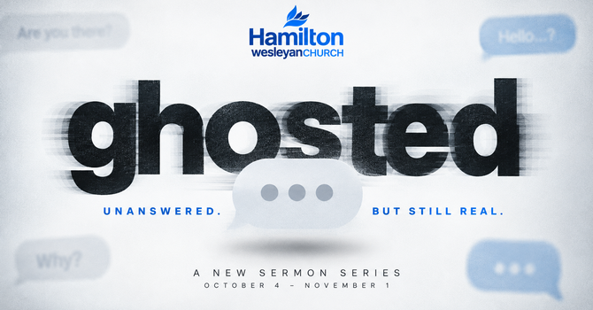  Have you ever felt… ghosted by God?
