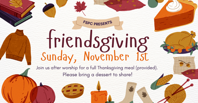 Annual Friendsgiving Meal