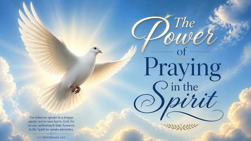 The Power of Praying in the Spirit